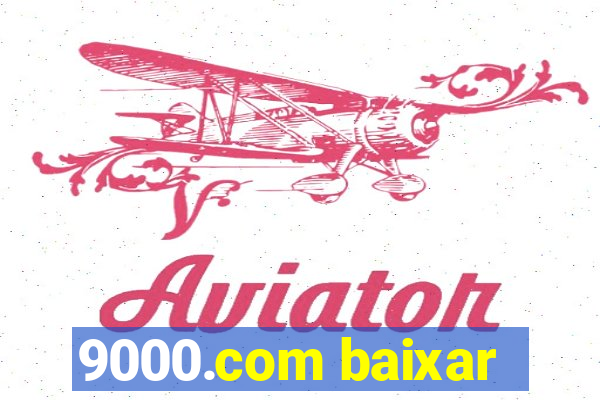 9000.com baixar